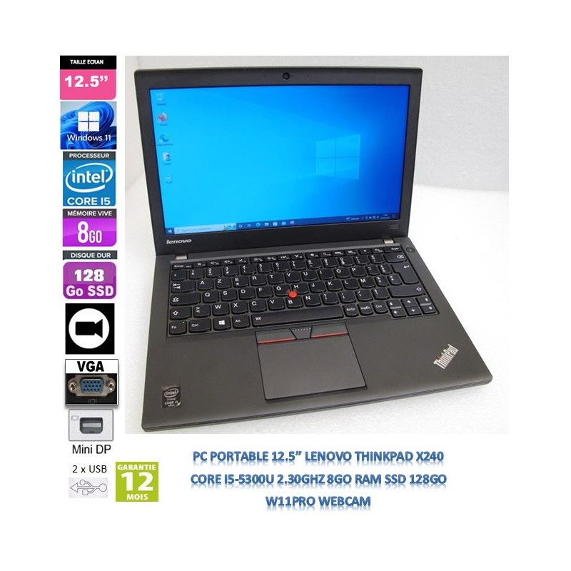 12.5" Laptop Lenovo X240 Core i5-5300U 2.30GHz, 8Go RAM, SSD128, Webcam, no DVD, W11, VGA, mDP, 2xUSB